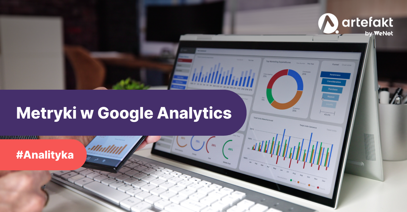 Podstawowe metryki w Google Analytics i ich znaczenie