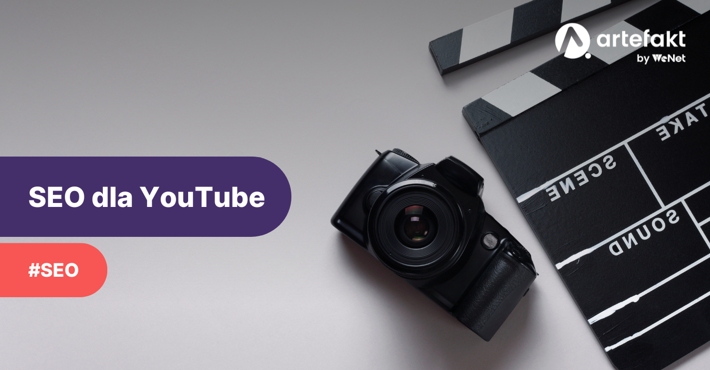Optymalizacja i pozycjonowanie filmów oraz kanału YouTube, czyli jak działa SEO video?