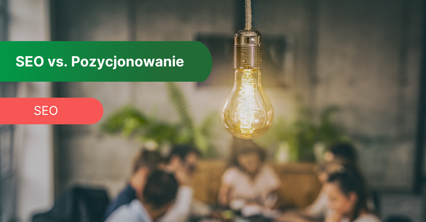 Czym jest SEO, a czym pozycjonowanie?