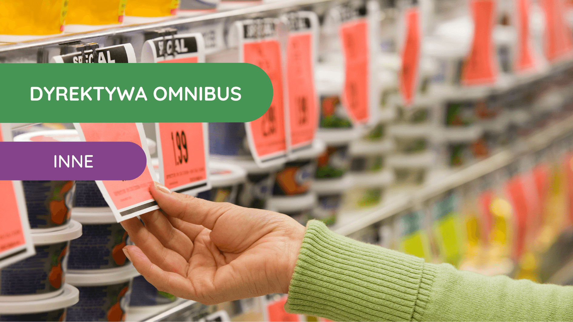 Dyrektywa Omnibus – nowe obowiązki informowania konsumentów o cenach i pozostałe zmiany