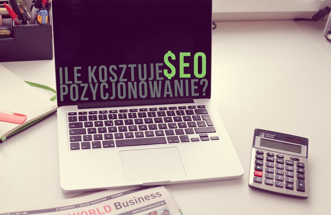 Ile kosztuje pozycjonowanie?