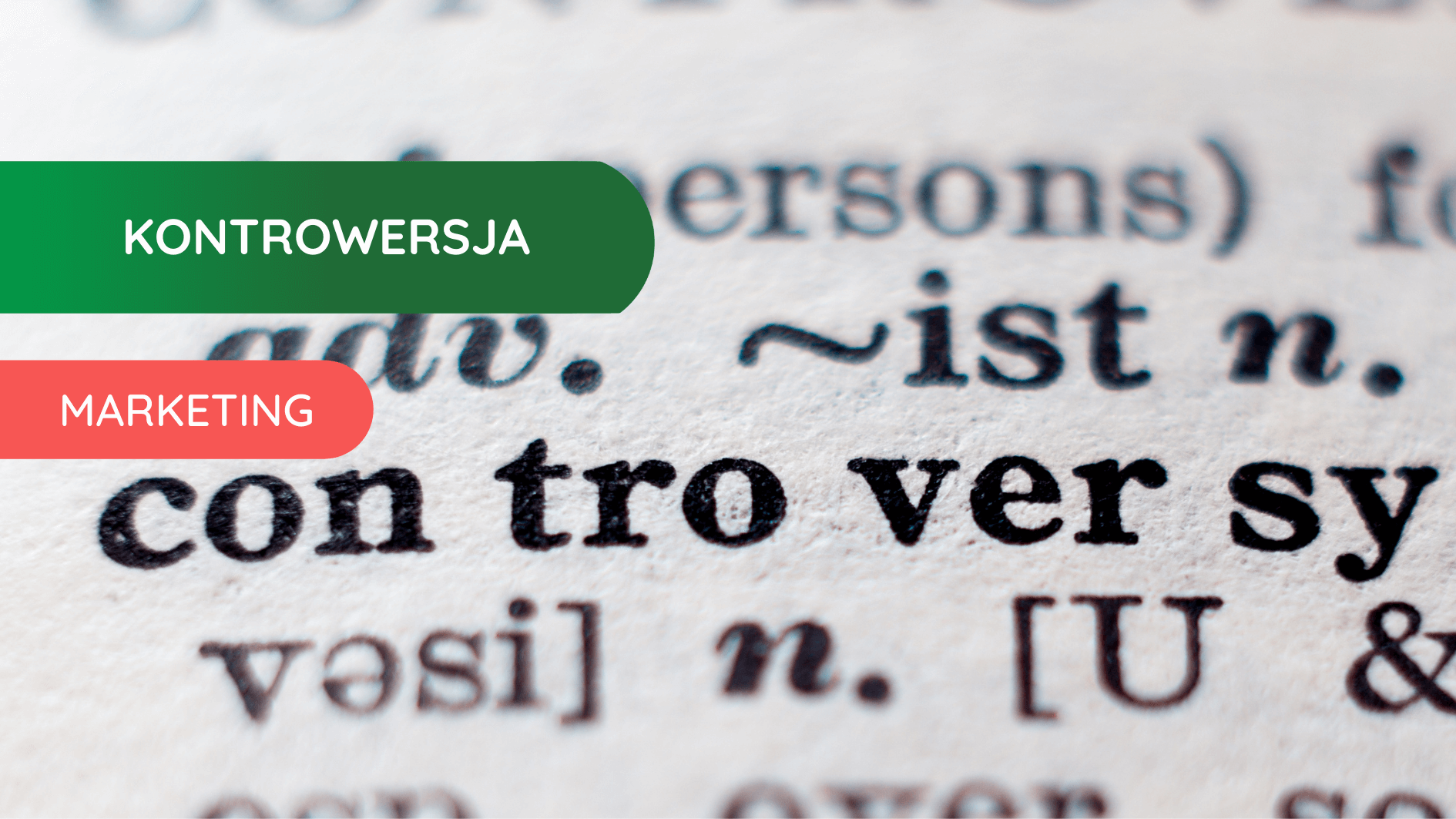 Kontrowersja – czym jest i jak wpływa na marketing