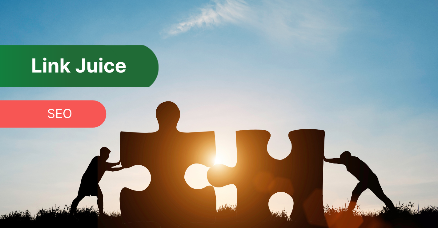 Link juice – czym jest i jak mierzyć moc linków?