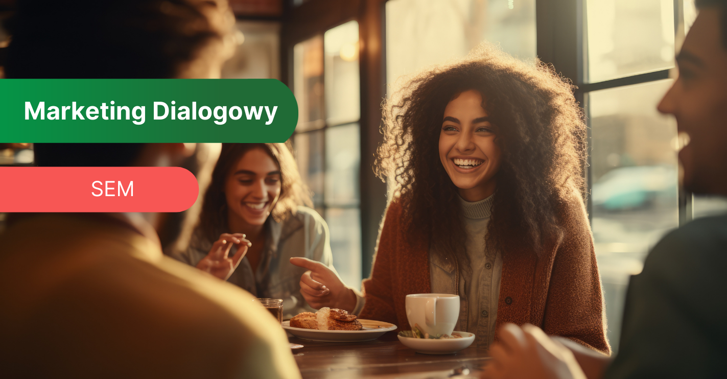 Marketing dialogowy – czym jest i jak wykorzystywać go w biznesie?