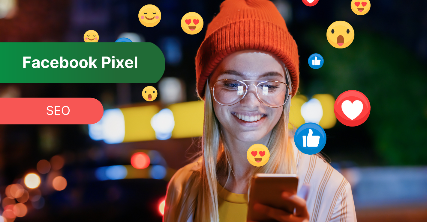 Facebook Pixel – czym jest oraz jak go zastosować?
