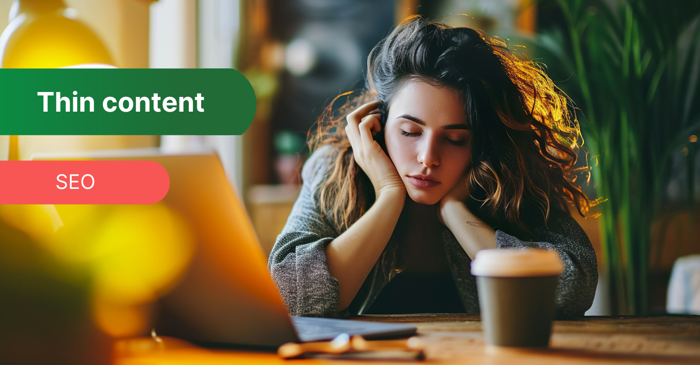 Thin content – czym jest i jak szkodzi SEO? 