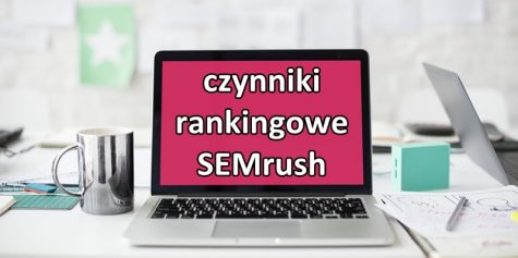 czynniki rankingowe semrush