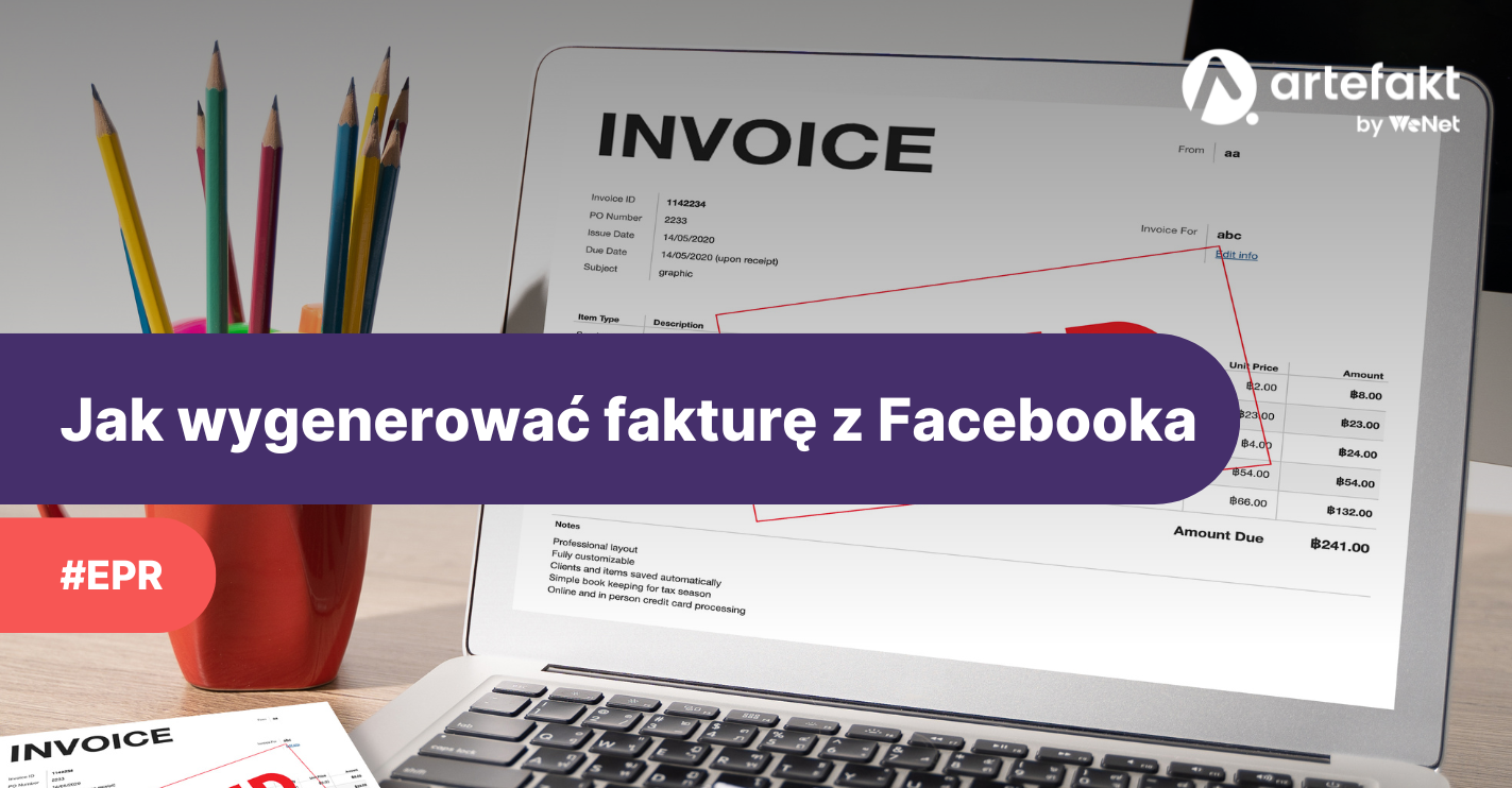 Jak wygenerować z Facebooka fakturę VAT za reklamy?