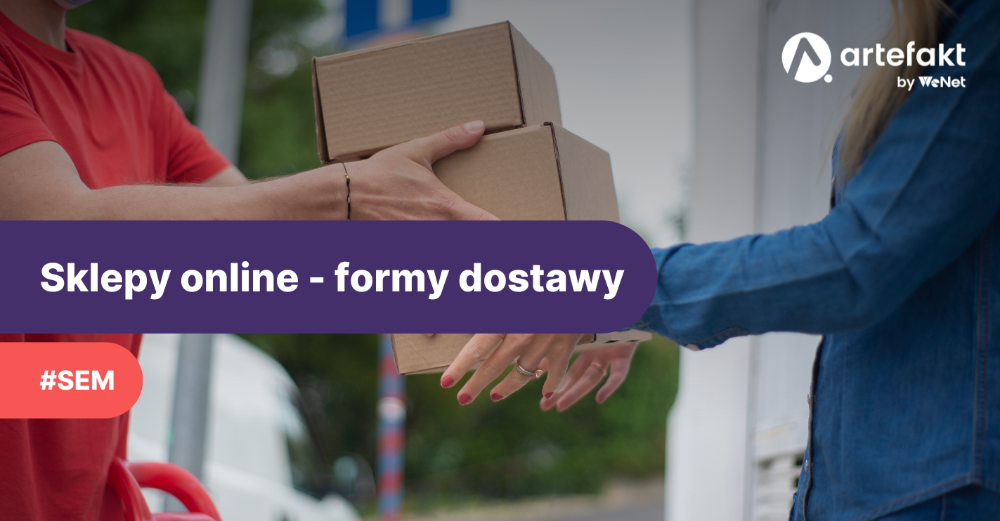 Jakie formy dostawy oferować w sklepie online? Porównanie najpopularniejszych przewoźników
