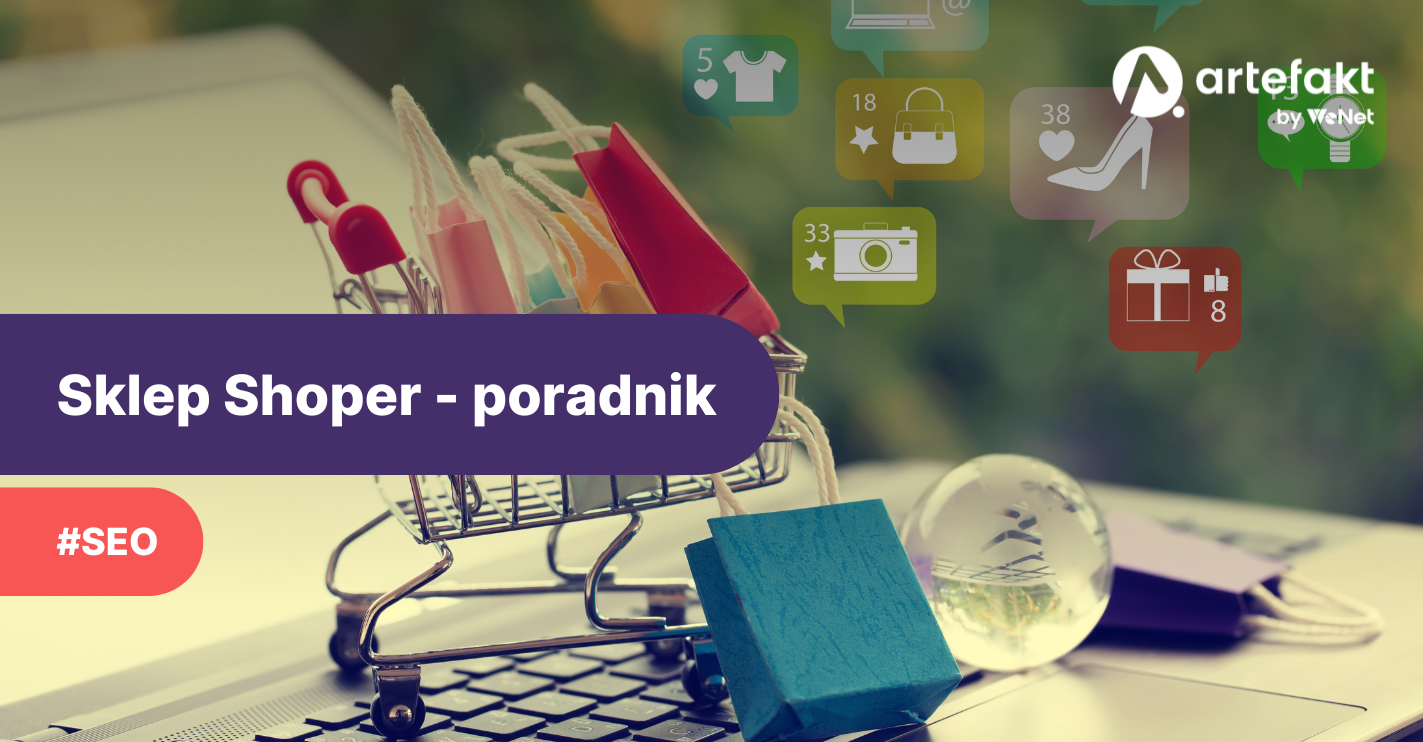 Optymalizacja i pozycjonowanie sklepu Shoper – poradnik dla początkujących