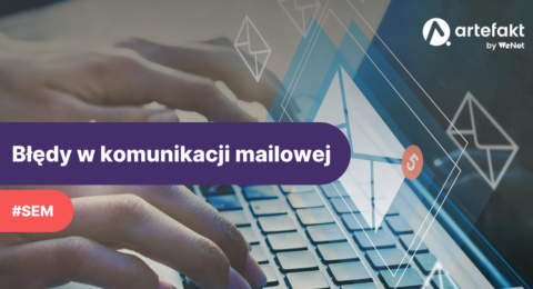 Jak unikać najczęstszych błędów w komunikacji emailowej?