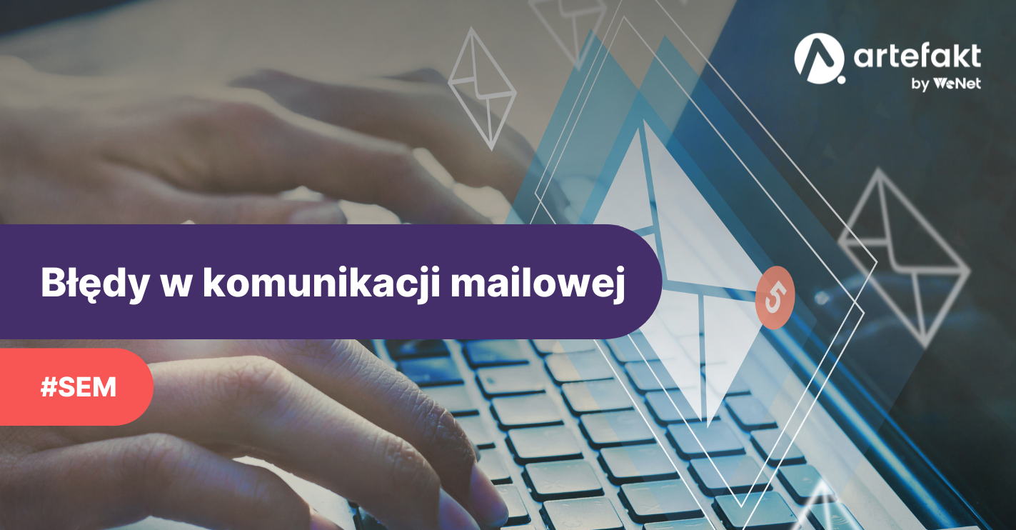 Największe błędy w komunikacji e-mailowej – czego unikać, pisząc maila?