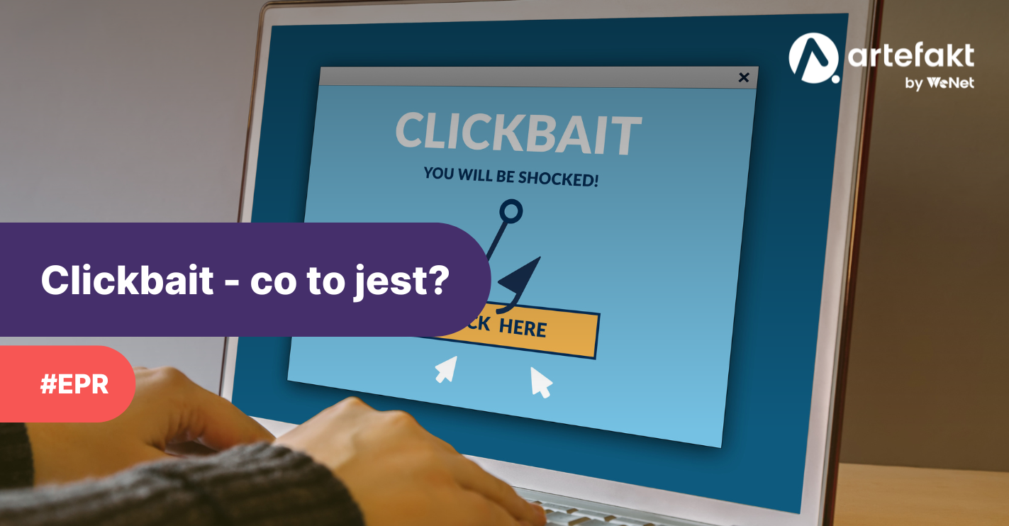 Clickbait – co to jest? Czym różni się dobry clickbait od złego clickbaitu?