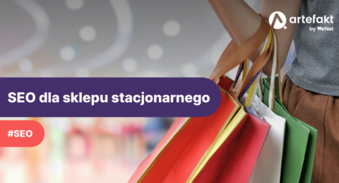 Korzyści z pozycjonowania sklepu stacjonarnego