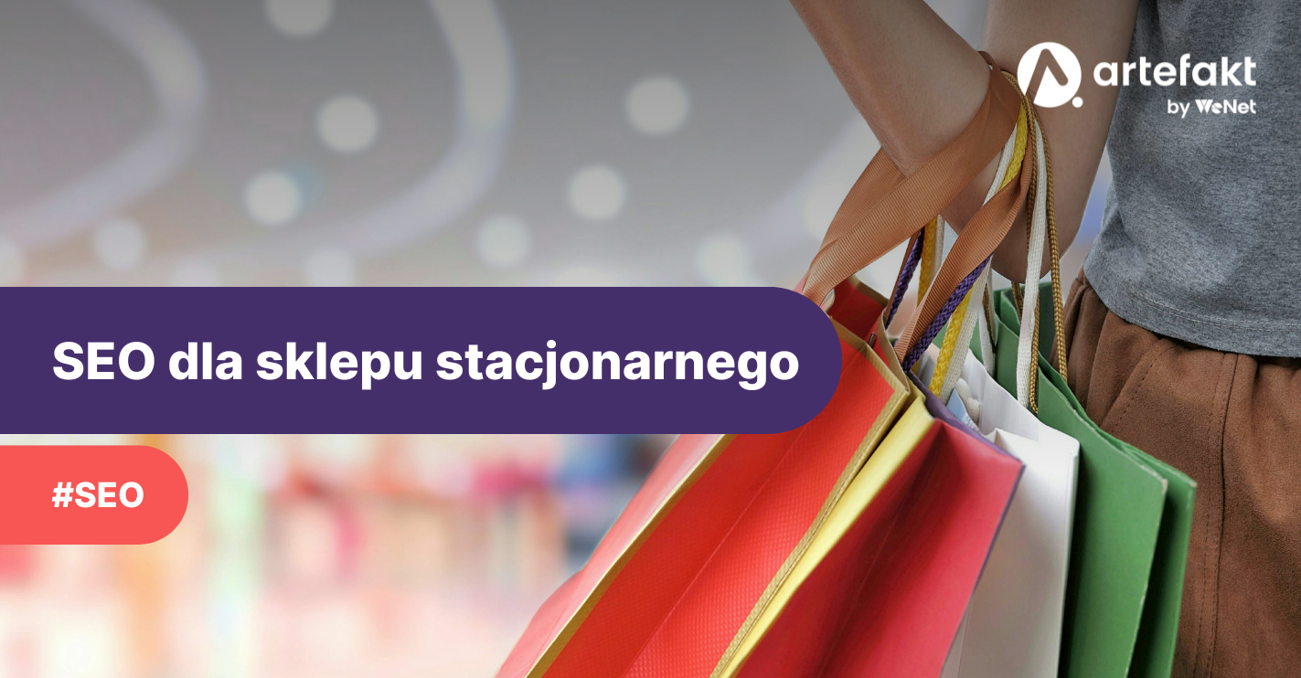 Korzyści z pozycjonowania sklepu stacjonarnego