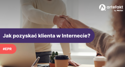 Jak pozyskać klienta w Internecie?