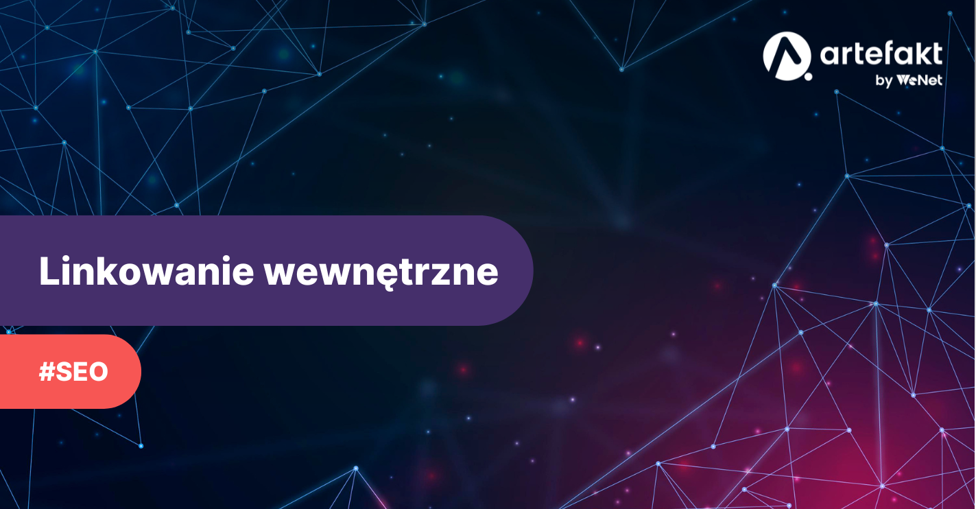 Jak wdrożyć linkowanie wewnętrzne na stronie internetowej? Praktyczne wskazówki SEO