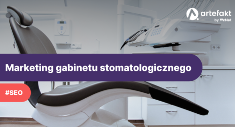Promocja gabinetu dentystycznego w internecie – pozycjonowanie, social media i AdWords