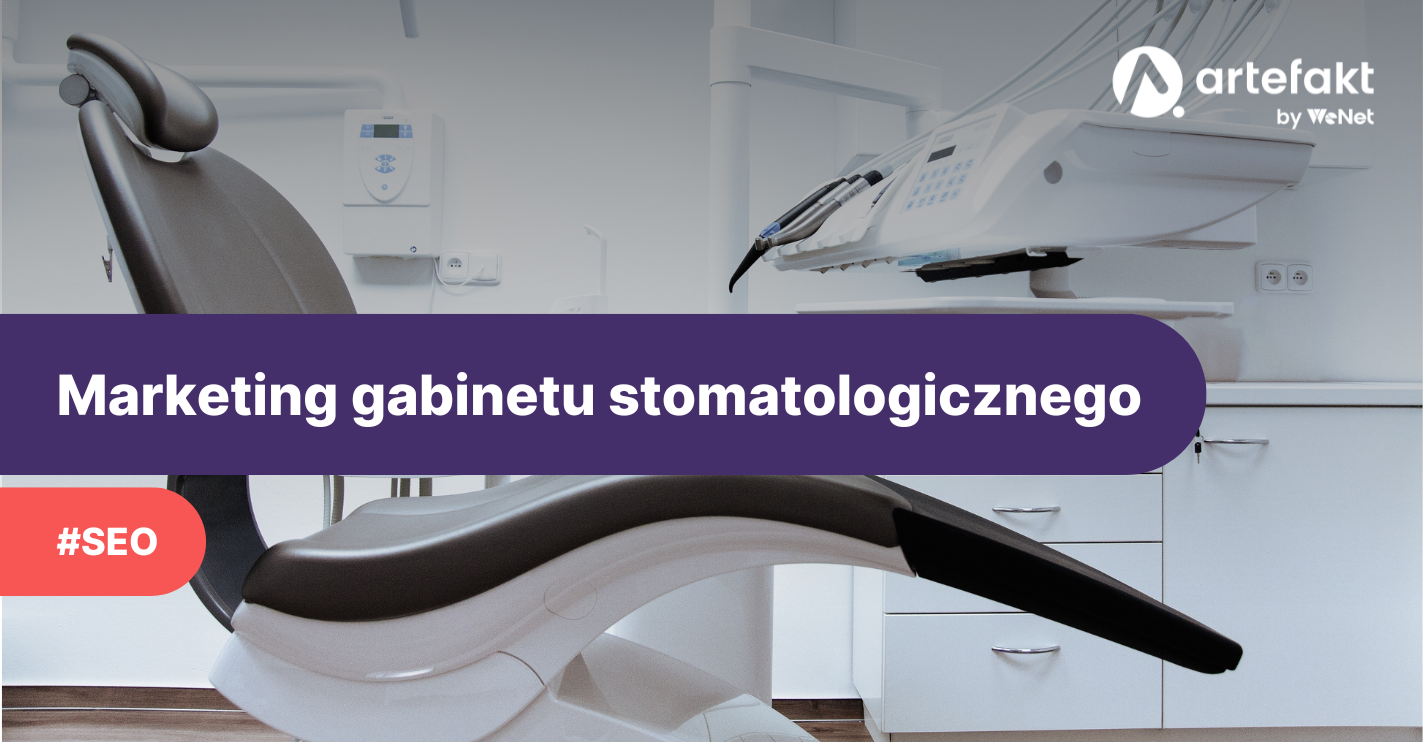 Promocja gabinetu dentystycznego w internecie – pozycjonowanie, social media i AdWords