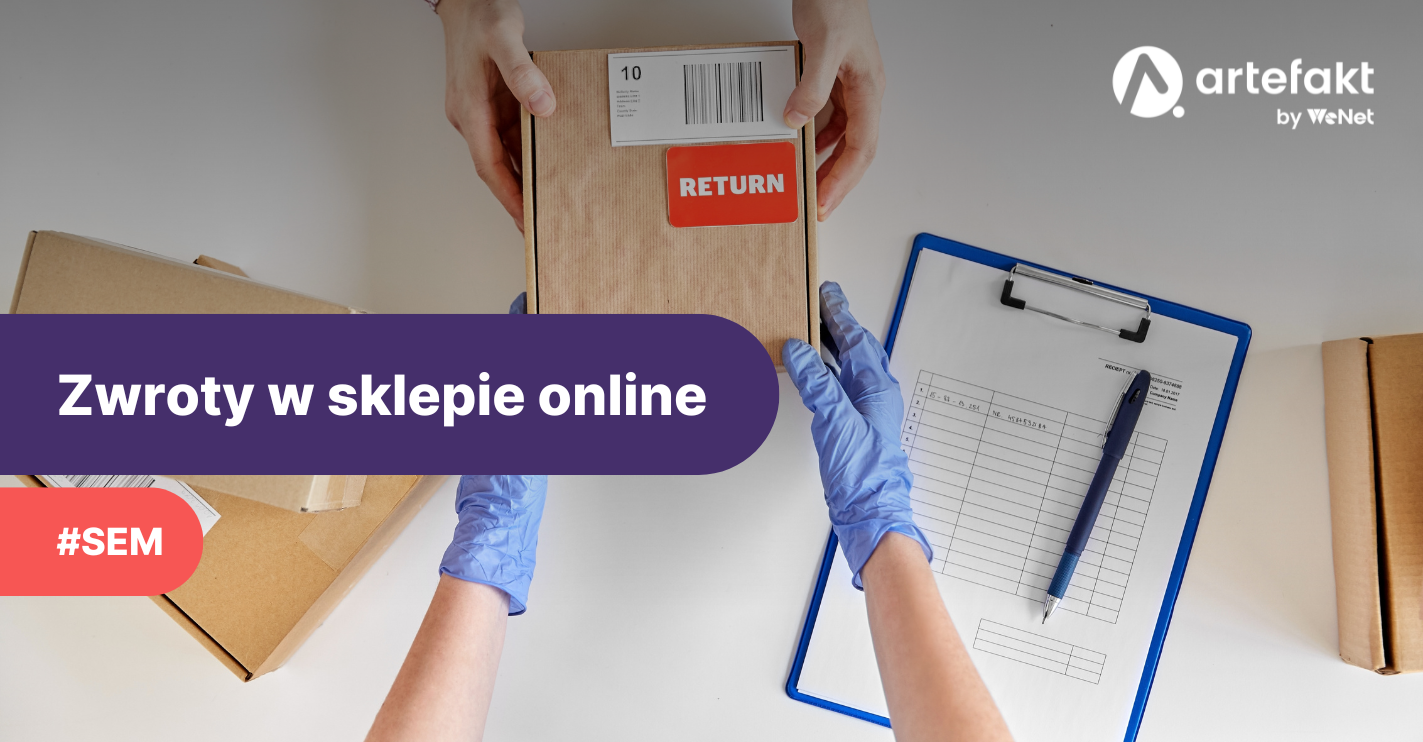 Polityka zwrotów w sklepie internetowym – jak ją stworzyć, unikając kosztownych błędów?