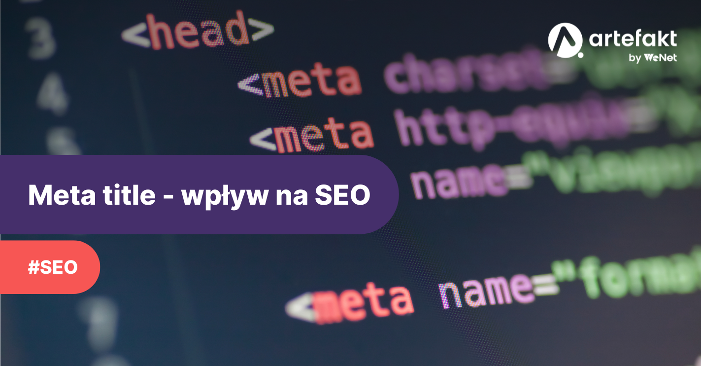Meta title i jego wpływ na pozycjonowanie. Jak stworzyć dobry tytuł strony internetowej?