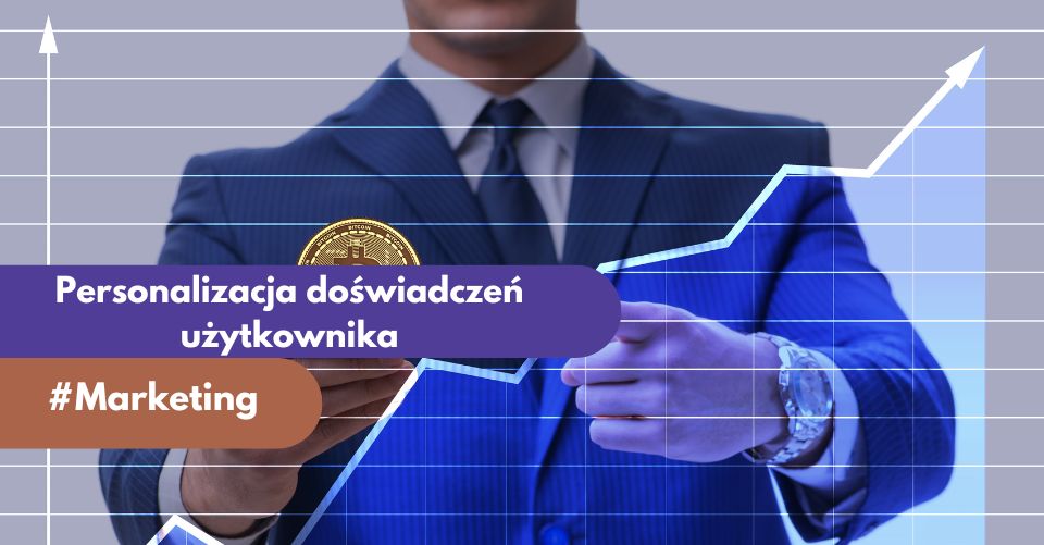 personalizacja doświadczeń użytkownika