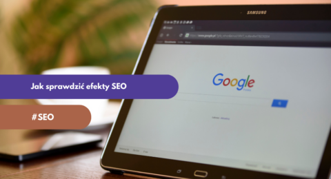 Pozycja i widoczność w Google – jak sprawdzić?