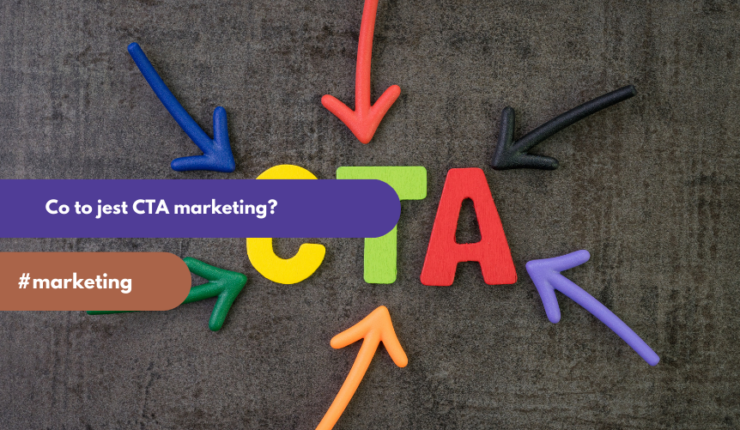 Co to jest CTA marketing?