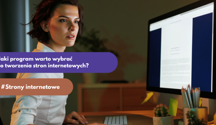 Jaki program warto wybrać do tworzenia stron internetowych?