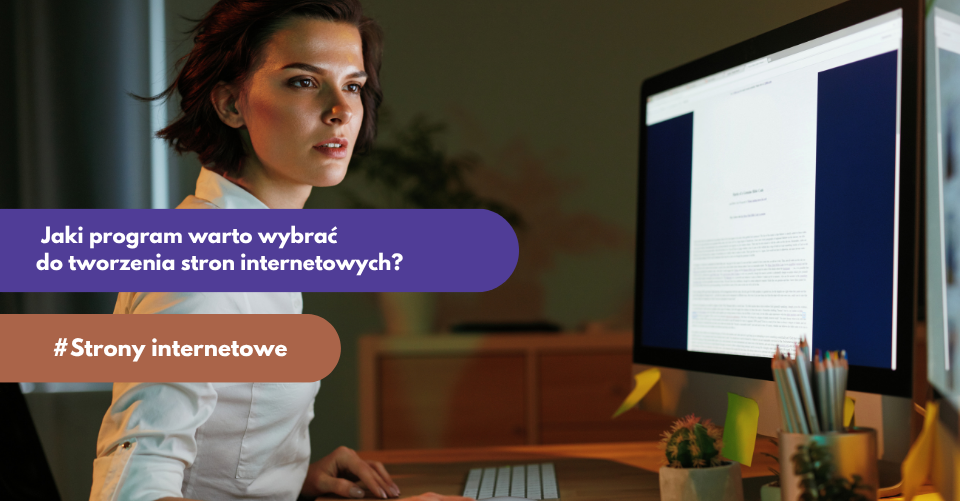 Jaki program warto wybrać do tworzenia stron internetowych?