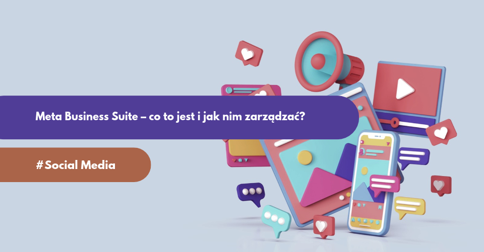Meta Business Suite – co to jest i jak zarządzać w nim reklamami?